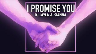 DJ Layla & Sianna - I Promise You | Official Lyrics Video