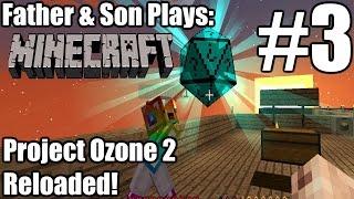 Father & Son Minecraft: Project Ozone 2 Reloaded #3 - Expansions (PC)