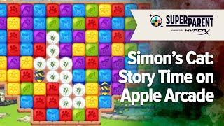 Simon's Cat: Story Time Apple Arcade Gameplay - SuperParent First Look