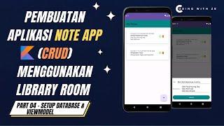 CRUD Menggunakan Room dan Kotlin - NoteApp - Part 4 : Setup Database * View Model