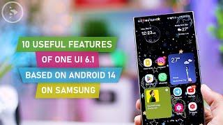 10 Useful One UI 6.1 Features on Samsung Phones 