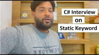 Static Keyword Interview Questions and Answers in C#