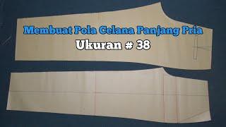 membuat pola celana pria ukuran 38 // membuat pola celana pria size 38