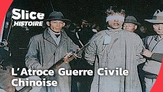 Guerre Civile Chinoise : Origines Sanglantes d’une Puissance Mondiale | SLICE HISTOIRE | DOC COMPLET