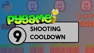 Pygame Tutorial - Part 9  - Cooldown on Shooting