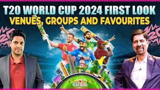 ICC Men's T20 World Cup 2024 First Look | Venues, Groups and Favorites | Cheeky Cheeka