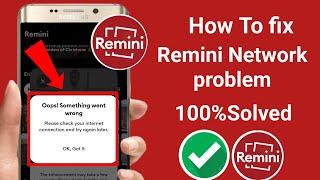 Remini Please Check Your Internet Connection | How to fix remini opps something went wrong problem