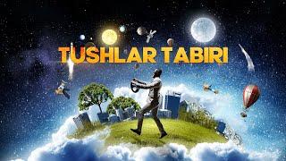 Tushlar tabiri | Ustoz Abdulloh Zufar