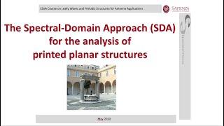 The Spectral-Domain Approach (SDA) for the analysis of printed planar structures