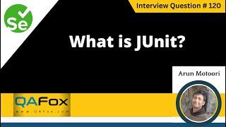 What is JUnit (Selenium Interview Question #120)