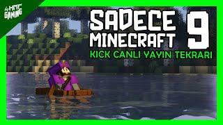 TRIAL CHAMBERS ARIYORUZ • SADECE MINECRAFT #9 • KICK  YAYIN TEKRARI