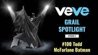 VEVE - GRAIL SPOTLIGHT // Episode 3 - Todd McFarlane Batman