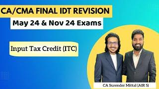 IDT Revision CA/CMA Final May 24 & Nov 24 | Input Tax Credit (ITC) | CA Surender Mittal AIR 5