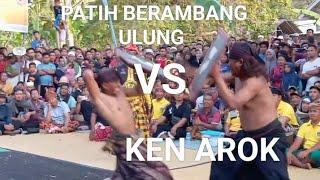 Pepadu Patih Berambang Ulung VS Ken Arok  (Presean Sayong)