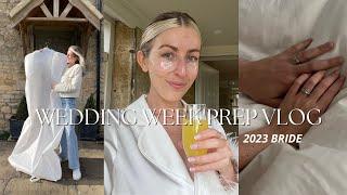 WEDDING WEEK PREP VLOG| 2023 BRIDE| Katie Peake