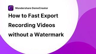 How to Export Recorded Videos without Watermark for Free | DemoCreator Tutorial