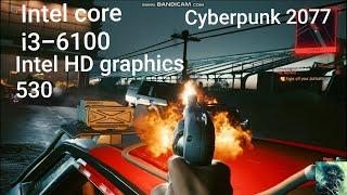 Cyberpunk 2077 | Intel core i3-6100 | Intel HD graphics 530 | Part-3