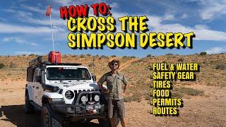 HOW TO: Cross The Simpson Desert - 4x4 Planning and Prep | Fuel & Water | Food | Safety | Tires
