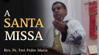 Sermão | Nosso Senhor chora porque não entendemos o que é a Santa Missa! Rev. Pe. Frei Pedro Maria