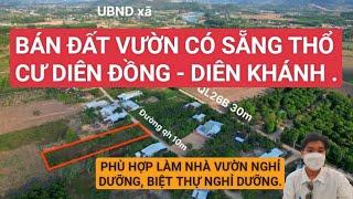 BÁN ĐẤT DIÊN ĐỒNG DIÊN KHÁNH. PHÙ HỢP LÀM NHÀ VƯỜN NGHỈ DƯỠNG | TRẦN ANH THI BĐS.