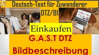 G.A.S.T | DTZ / B1 | Sprechen 2 | Bildbeschreibung | Einkaufen #dtz  #Bildbeschreibung #b1 #gast