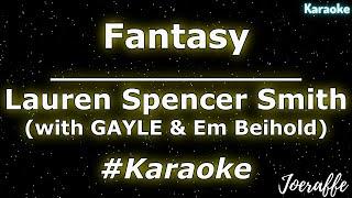 Lauren Spencer Smith - Fantasy (with GAYLE & Em Beihold) (Karaoke)