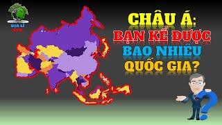 Châu Á có bao nhiêu quốc gia? bạn kể được bao nhiêu quốc gia?