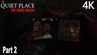 A Quiet Place The Road Ahead Gameplay Walkthrough Part 2 Full Game 4K