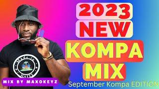 KOMPA GOUYAD MIX 2023 | September New KOMPA EDITION. | BY MAXOKEYZ