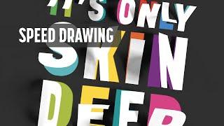 3D Type - SKIN DEEP - cutting and then creating digital artwork