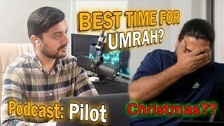 Umrah 2024 Best Time To Go? | Haris Dhedhi Podcast Ep. 1