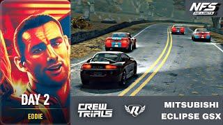 Need for Speed: No Limits | Crew Trials (Day 2 - Eddıe) MITSUBISHI ECLIPSE GSX