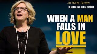 When a Man Falls in Love: The Truth No One Talks About |  BRENE BROWN BEST SPEECH!