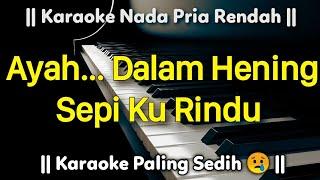 TITIP RINDU BUAT AYAH Karaoke Nada Pria Rendah || Ebiet G ADE