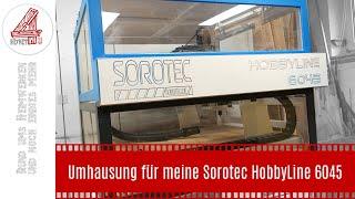 Umhausung für meine Sorotec HobbyLine 6045