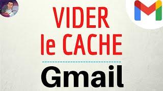 VIDER le CACHE GMAIL, comment effacer les données du cache de l'application Gmail