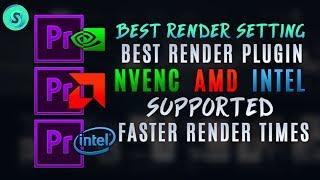 How To Speed Up Render Times - Nvidia NVENC/AMD/Intel QSV - faster render times in premiere pro