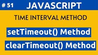 JavaScript Time Interval Method Like setTimeout() Method, clearTimeout() Method In Hindi Part 51