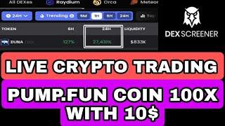  Find 100X Meme Coins on Solana! Live Bitcoin  Trading | Dexscreener To Make 1000$ from 10$