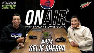 On Air With Sanjay #424 - Gelje Sherpa with English Subtitles