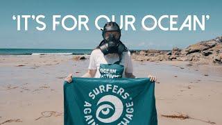 It's for the Ocean | SW Productions x Surfers Against Sewage