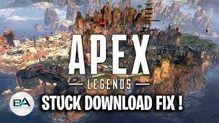 FIX Apex Legends Stuck Download !