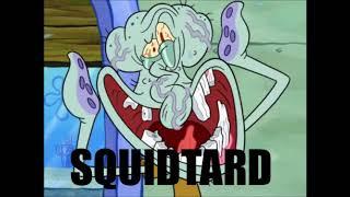 Squidtard