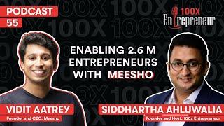 Episode 55 | Inside the mind of Vidit Aatrey, Founder & CEO, Meesho