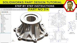 Master SolidWorks Part Design: The Ultimate Step-by-Step Tutorial | Part No 314