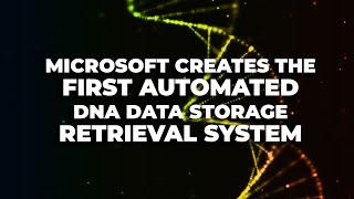 Microsoft creates the first automated DNA data storage retrieval system | ZDNet