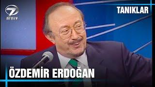 Süleyman Çobanoğlu ile Tanıklar - Özdemir Erdoğan | 9 Haziran 2002