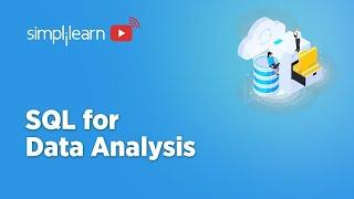 SQL For Data Analytics 2023 | Skills Needed For Data Analysis In SQL | SQL Tutorial | Simplilearn