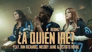 Redimi2 - ¿A Quién Iré? (Video Oficial) Ft. Kim Richards, Melody Jaine & Distrito Royal