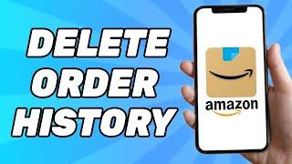 How to Delete your Order History on Amazon